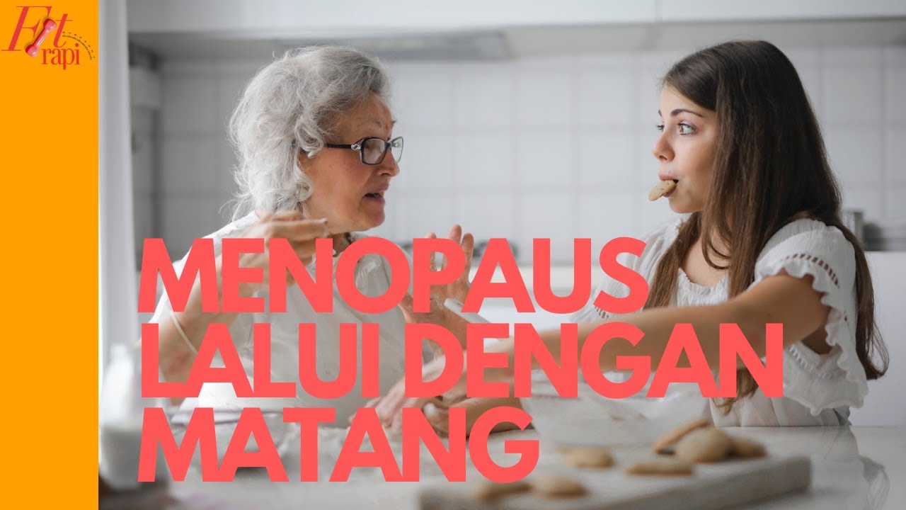 Menopaus Lalui Dengan Matang