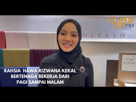 Glow Up Rapi: Rahsia Hawa Rizwana Kekal Bekerja Di Bulan Puasa Dari Pagi Sampai Malam